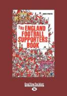 The England Football Supporters Book di John White edito da Readhowyouwant.com Ltd