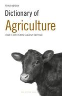 Dictionary of Agriculture edito da Bloomsbury Publishing PLC