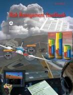 Risk Management Handbook di U. S. Department of Transportation, Federal Aviation Administration edito da Createspace