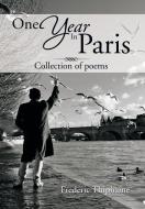 One Year in Paris di Frederic Thiphaine edito da Xlibris