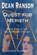 Dean Ransom Quest for Meroth di MR Curtis Klinger edito da Createspace