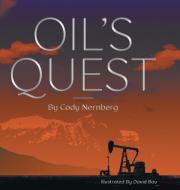 Oil's Quest di Cody Nernberg edito da FriesenPress