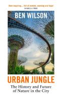 Urban Jungle di Ben Wilson edito da Vintage Publishing