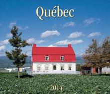 Quebec 2014 di Firefly Books edito da Firefly Books