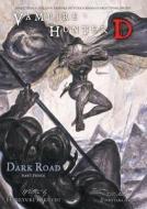 Vampire Hunter D Volume 15: Dark Road Part 3 di Hideyuki Kikuchi edito da Dark Horse Comics,u.s.