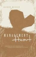 Management With Heart di Rickey Miesse edito da Tate Publishing & Enterprises
