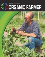 Organic Farmer di Tamra B. Orr edito da CHERRY LAKE PUB