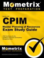 Secrets of the CPIM Master Planning of Resources Exam Study Guide: CPIM Test Review for the Certified in Production and  edito da MOMETRIX MEDIA LLC