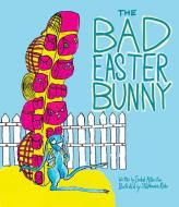 The Bad Easter Bunny di Isabel Atherton edito da SKY PONY PR