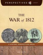 The War of 1812: A History Perspectives Book di Amy Van Zee edito da CHERRY LAKE PUB