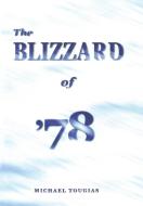 The Blizzard of '78 di Michael Tougias edito da LIGHTNING SOURCE INC