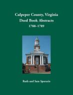 Culpeper County, Virginia Deed Book Abstracts,1788-1789 di Ruth Sparacio edito da Heritage Books Inc.
