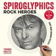 Spiroglyphics: Rock Heroes di Thomas Pavitte edito da Octopus Publishing Ltd.