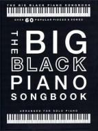 The Big Black Piano Songbook di Hal Leonard Publishing Corporation edito da Hal Leonard Europe Limited