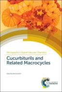 Cucurbiturils and Related Macrocycles edito da ROYAL SOCIETY OF CHEMISTRY