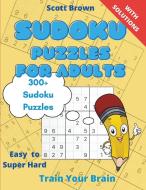 Sudoku Puzzles for Adults di Scott Brown edito da Scott Brown