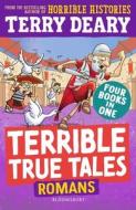 Terrible True Tales: Romans di Terry Deary edito da Bloomsbury Publishing PLC