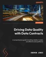 Driving Data Quality with Data Contracts di Andrew Jones edito da Packt Publishing