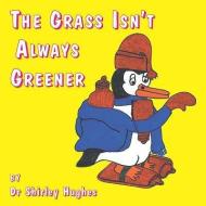 The Grass Isn't Always Greener di Shirley Hughes edito da UPSO