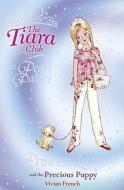 The Tiara Club: Princess Lucy And The Precious Puppy di Vivian French edito da Hachette Children's Group