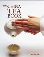 The China Tea Book edito da CYPI Press