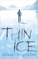 Thin Ice di Mikael Engstrom edito da LITTLE ISLAND BOOKS