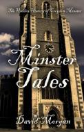 Minster Tales di David Morgan edito da Filament Publishing