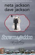 Snowmageddon di Dave Jackson, Neta Jackson edito da CREATIVE CURRICULUM INC