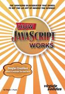 How JavaScript Works di Douglas Crockford edito da Virgule-Solidus LLC