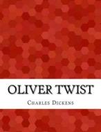 Oliver Twist di Charles Dickens edito da Createspace Independent Publishing Platform