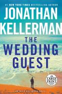 The Wedding Guest: An Alex Delaware Novel di Jonathan Kellerman edito da RANDOM HOUSE LARGE PRINT