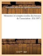 Memoires Et Comptes-rendus Des Travaux De L'association (Ed.1897) di SANS AUTEUR edito da Hachette Livre - BNF