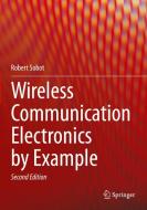 Wireless Communication Electronics by Example di Robert Sobot edito da Springer International Publishing