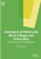 Journalism at Historically Black Colleges and Universities di Jerry Crawford II edito da Springer International Publishing