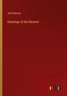 Gleanings of the Gloamin di John Ramsay edito da Outlook Verlag