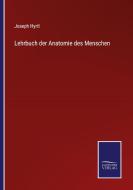 Lehrbuch der Anatomie des Menschen di Joseph Hyrtl edito da Salzwasser-Verlag