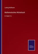Mathematisches Wörterbuch di Ludwig Hoffmann edito da Salzwasser-Verlag