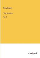 The Harveys di Henry Kingsley edito da Anatiposi Verlag