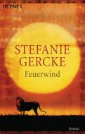 Feuerwind di Stefanie Gercke edito da Heyne Taschenbuch