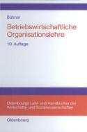 Betriebswirtschaftliche Organisationslehre di Rolf Buhner edito da Walter De Gruyter
