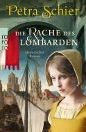 Die Rache des Lombarden di Petra Schier edito da Rowohlt Taschenbuch