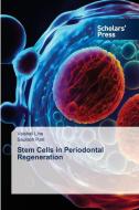 Stem Cells in Periodontal Regeneration di Vaishali Lihe, Saurabh Patil edito da Scholars' Press