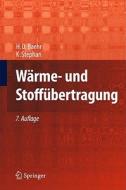 Warme- Und Stoffubertragung di Hans Dieter Baehr, Karl Stephan edito da Springer