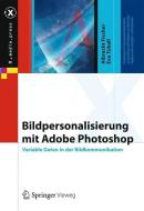 Bildpersonalisierung mit Adobe Photoshop di Albrecht Fischer, Eva Toball edito da Springer-Verlag GmbH