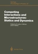 Competing Interactions and Microstructures: Statics and Dynamics edito da Springer Berlin Heidelberg