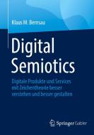 Digital Semiotics di Klaus M. Bernsau edito da Springer-Verlag GmbH