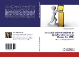 Practical Implementation of Social Media Strategy Design for SMEs di Silvia Rodriguez-Donaire, Daniel Garcia-Almiñana edito da LAP Lambert Academic Publishing