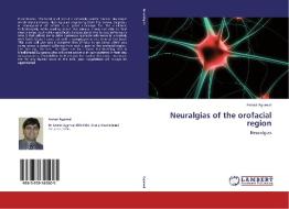 Neuralgias of the orofacial region di Anmol Agarwal edito da LAP Lambert Academic Publishing