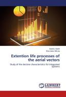 Extention life processes of the aerial vectors di Sandru Vasile, Boscoianu Mircea edito da LAP Lambert Academic Publishing
