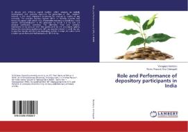 Role and Performance of depository participants in India di Venugopal Bandaru, Rama Prasada Rao Chintapalli edito da LAP Lambert Academic Publishing